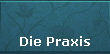 Die Praxis