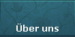 �ber uns